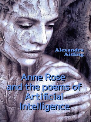 cover image of Anne Rose and the Poems of Artificial Intelligence